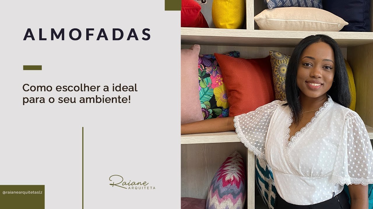Raiane De Sá - Almofadas Como escolher a ideal para o seu ambiente